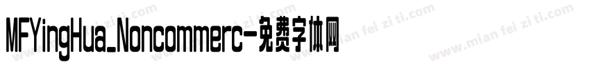 MFYingHua_Noncommerc字体转换