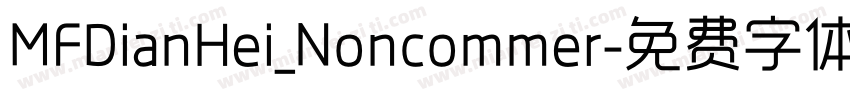 MFDianHei_Noncommer字体转换