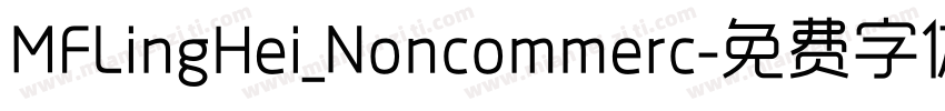 MFLingHei_Noncommerc字体转换