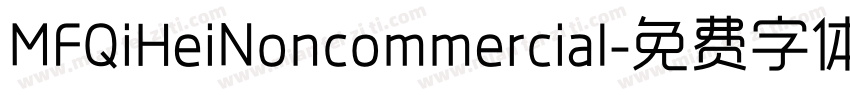 MFQiHeiNoncommercial字体转换