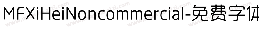 MFXiHeiNoncommercial字体转换
