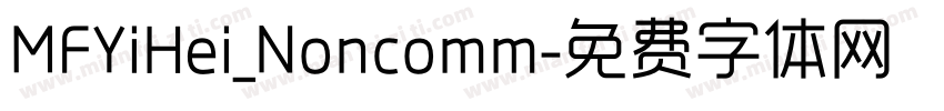MFYiHei_Noncomm字体转换