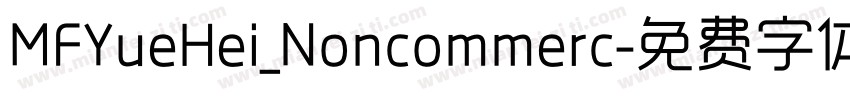 MFYueHei_Noncommerc字体转换
