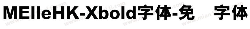 MElleHK-Xbold字体字体转换