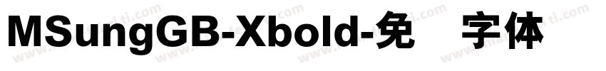 MSungGB-Xbold字体转换