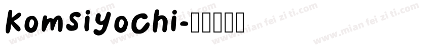 Komsiyochi字体转换