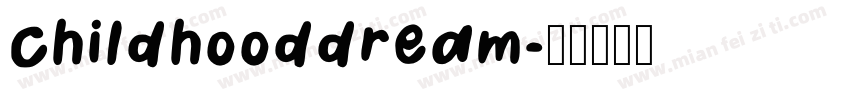 childhooddream字体转换