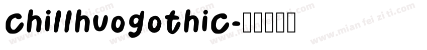 chillhuogothic字体转换