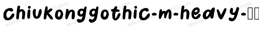 chiukonggothic-m-heavy字体转换