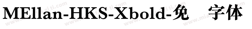 MEllan-HKS-Xbold字体转换