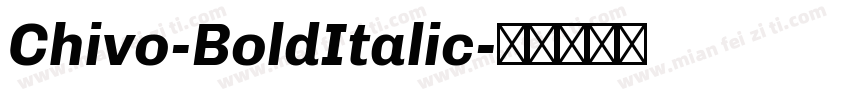 Chivo-BoldItalic字体转换
