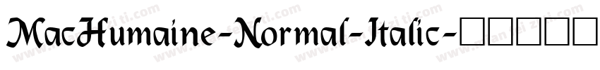 MacHumaine-Normal-Italic字体转换