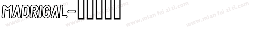 Madrigal字体转换