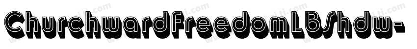 ChurchwardFreedomLBShdw字体转换