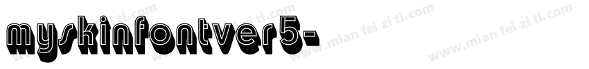 myskinfontver5字体转换