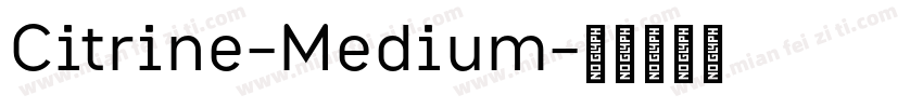 Citrine-Medium字体转换