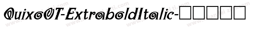 QuixoOT-ExtraboldItalic字体转换