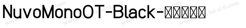 NuvoMonoOT-Black字体转换