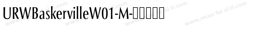 URWBaskervilleW01-M字体转换