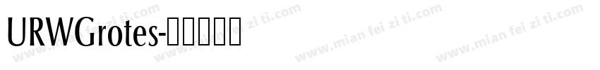 URWGrotes字体转换