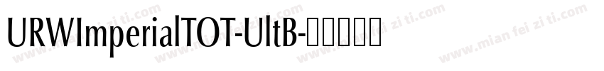 URWImperialTOT-UltB字体转换