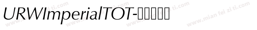 URWImperialTOT字体转换