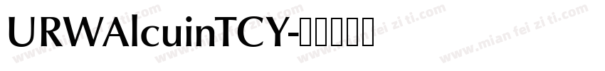 URWAlcuinTCY字体转换
