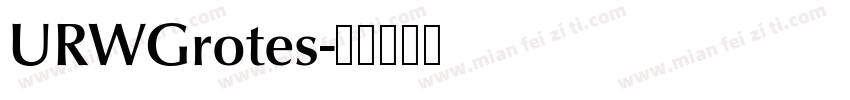 URWGrotes字体转换