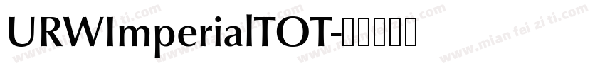 URWImperialTOT字体转换