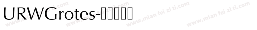 URWGrotes字体转换