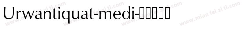 Urwantiquat-medi字体转换