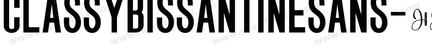 ClassyBissantineSans字体转换