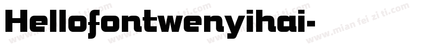 Hellofontwenyihai字体转换