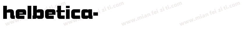 helbetica字体转换
