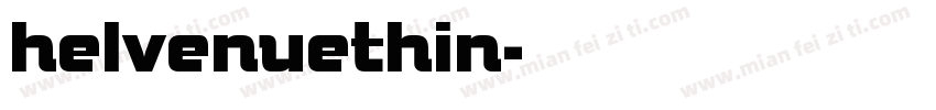 helvenuethin字体转换