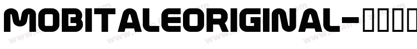 MobitaleOriginal字体转换