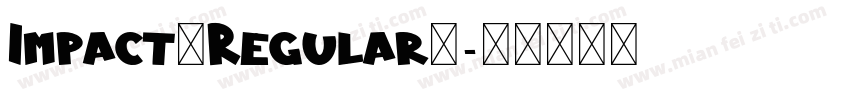 Impact（Regular）字体转换