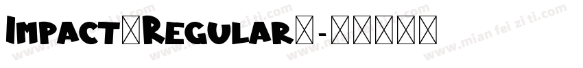 Impact（Regular）字体转换