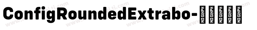 ConfigRoundedExtrabo字体转换