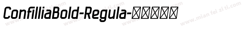 ConfilliaBold-Regula字体转换