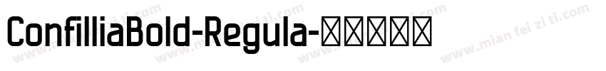 ConfilliaBold-Regula字体转换
