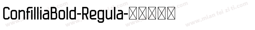 ConfilliaBold-Regula字体转换