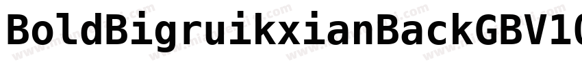 BoldBigruikxianBackGBV10字体转换