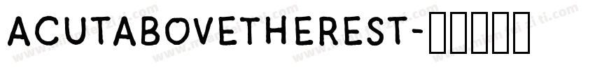 ACutAboveTheRest字体转换