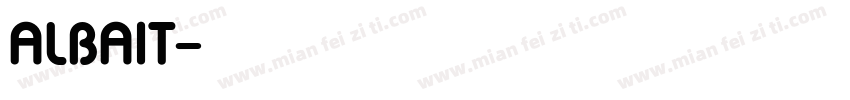 ALBAIT字体转换