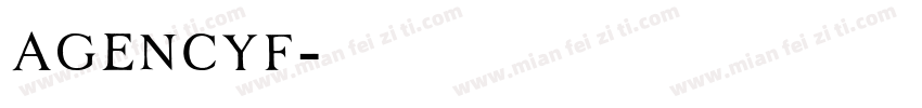 agencyf字体转换