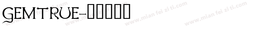 GEMTRUE字体转换