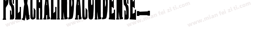 PSLxChalindaCondense字体转换