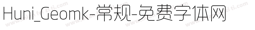 Huni_Geomk-常规字体转换