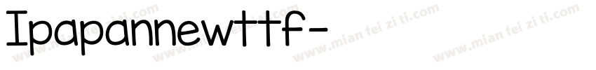Ipapannewttf字体转换